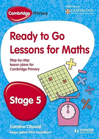 cambridge primary ready to go lessons for mathematics stage 5 1st edition paul broadbent ,caroline clissold