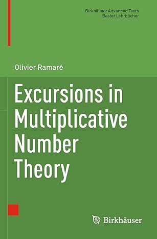 excursions in multiplicative number theory 1st edition olivier ramare 3030731715, 978-3030731717