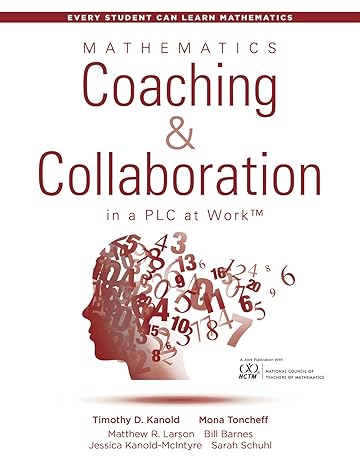 mathematics coaching and collaboration in a plc at worktm 1st edition timothy d kanold ,mona toncheff