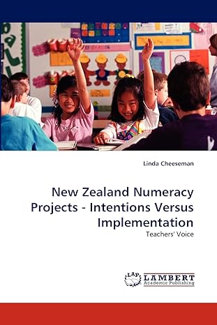 new zealand numeracy projects intentions versus implementation teachers voice 1st edition linda cheeseman