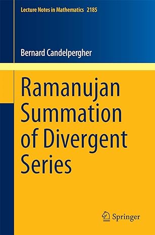 ramanujan summation of divergent series 1st edition bernard candelpergher 3319636294, 978-3319636290