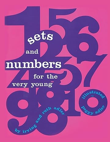 sets and numbers for the very young 1st edition irving adler ,ruth adler ,peggy adler b0c7fh6jmp,