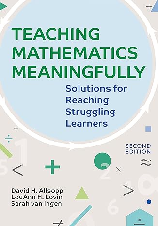 teaching mathematics meaningfully 2e solutions for reaching struggling learners 2nd edition david allsopp m