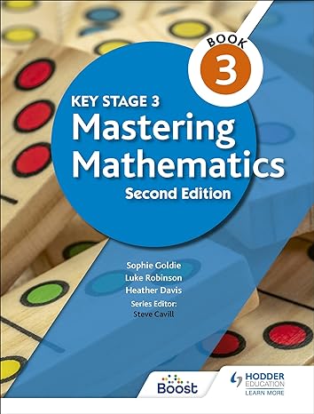 key stage 3 mastering mathematics book 3 1st edition sophie goldie 1398308412, 978-1398308411