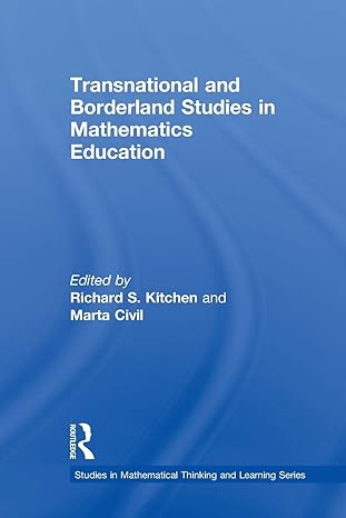 transnational and borderland studies in mathematics education 1st edition richard s kitchen ,marta civil