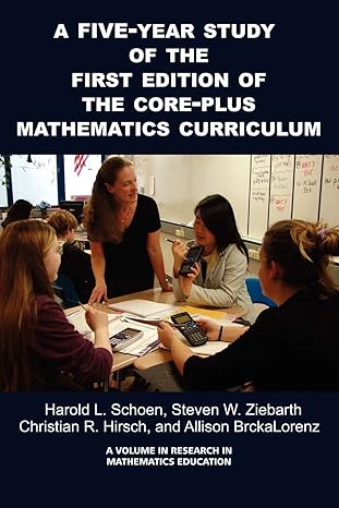a five year study of the   of the core plus mathematics curriculum 1st edition harold schoen ,steven w