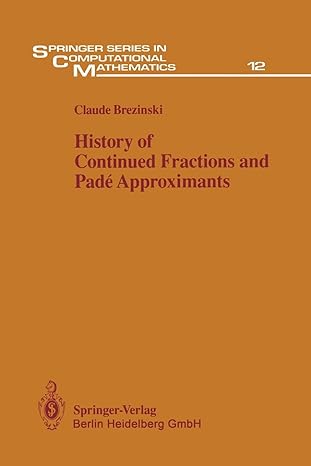 history of continued fractions and pade approximants 1st edition claude brezinski 3642634885, 978-3642634888