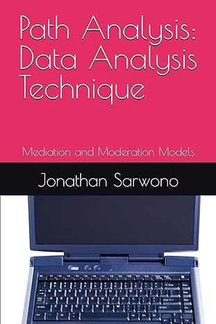 path analysis data analysis technique mediation and moderation models 1st edition jonathan sarwono