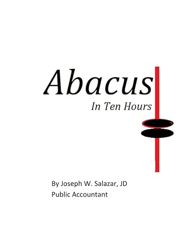 abacus in 10 hours mental mathematics 1st edition joseph warden salazar j d b0cdn7k9r8, 979-8854888288