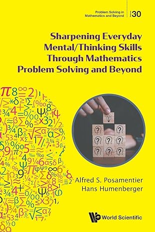 sharpening everyday mental/thinking skills through mathematics problem solving and beyond 1st edition alfred