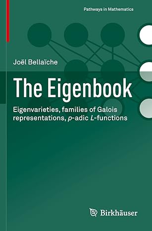 the eigenbook eigenvarieties families of galois representations p adic l functions 1st edition joel bellaiche