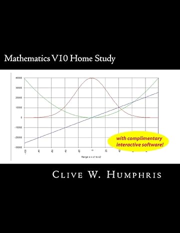 mathematics v10 home study 1st edition clive w humphris 149368731x, 978-1493687312