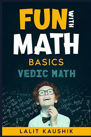 fun with math basics of vedic math 1st edition lalit kaushik b09kn2q4jj, 979-8753800077