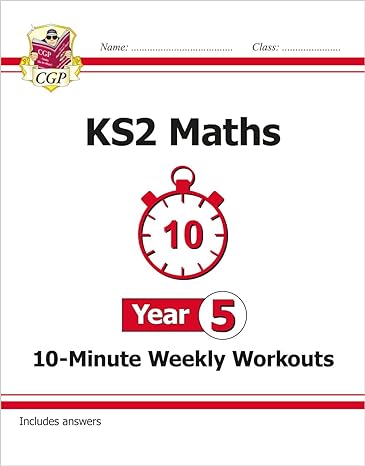 new ks2 maths 10 minute weekly workouts 1st edition cgp books 1782947876, 978-1782947875