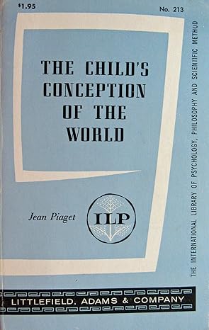 the childs conception of the world 1st edition jean piaget b0007edpxi