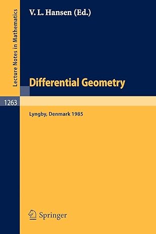 differential geometry proceedings of the nordic summer school held in lyngby denmark jul 29 aug 9 1985 1987th