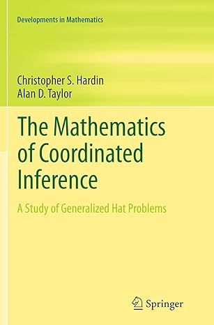 the mathematics of coordinated inference a study of generalized hat problems 1st edition christopher s hardin