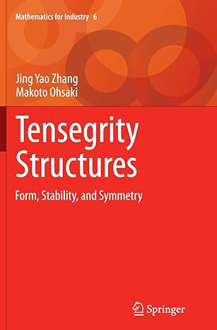 tensegrity structures form stability and symmetry 1st edition jing yao yao zhang ,makoto ohsaki 4431563563,