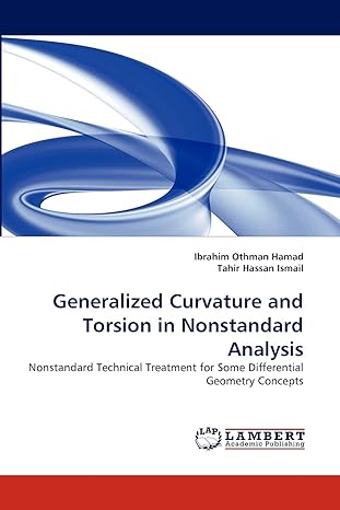 generalized curvature and torsion in nonstandard analysis nonstandard technical treatment for some