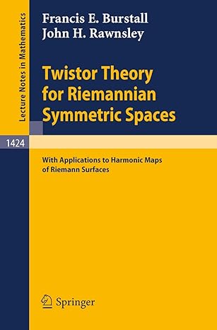 twistor theory for riemannian symmetric spaces with applications to harmonic maps of riemann surfaces 1990th