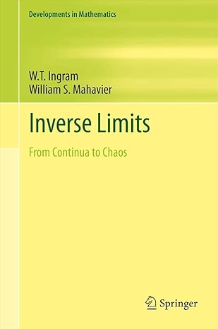 inverse limits from continua to chaos 2012th edition w t t ingram ,william s mahavier 1493900749,