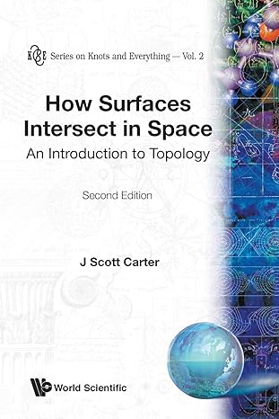 how surfaces intersect in space an introduction to topology 2nd revised edition j scott carter 9810220669,