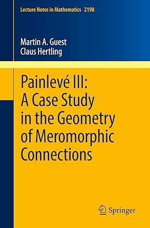 painleve iii a case study in the geometry of meromorphic connections 1st edition martin a a guest ,claus