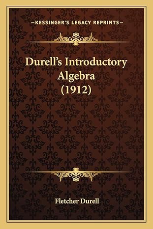 durells introductory algebra 1st edition fletcher durell 1165344483, 978-1165344482