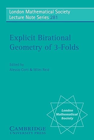 explicit birational geometry of 3 folds 1st edition alessio corti ,miles reid 0521636418, 978-0521636414