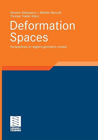 deformation spaces perspectives on algebro geometric moduli 2010th edition hossein abbaspour ,matilde