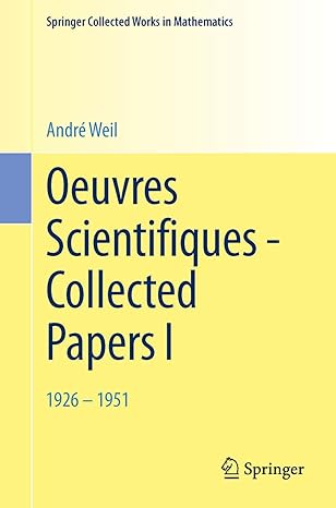 oeuvres scientifiques collected papers i 1926 1951 1st edition andre weil 3662452561, 978-3662452561