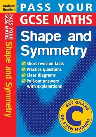 pass your gcse maths shape and symnetry 1st edition andrew brodie 0713675330, 978-0713675337