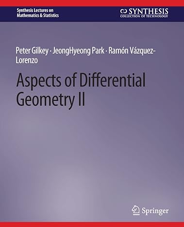 aspects of differential geometry ii 1st edition peter gilkey ,jeonghyeong park ,ramon vazquez lorenzo