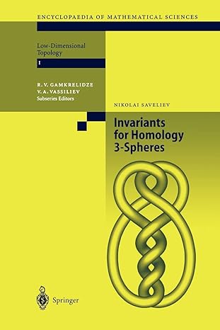 invariants of homology 3 spheres 1st edition nikolai saveliev ,r v gamkrelidze ,a vassiiev 3642078494,