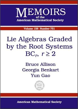 lie algebras graded by the root systems bcr r2 vol 158 number 751 1st edition bruce n allison ,georgia