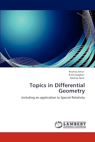 topics in differential geometry including an application to special relativity 1st edition krishna amur ,r