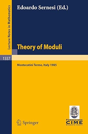 theory of moduli lectures given at the 3rd 1985 session of the centro internazionale matematico estivo held