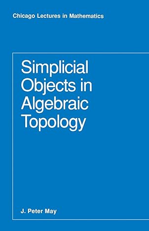 simplicial objects in algebraic topology 2nd edition j p may 0226511812, 978-0226511818