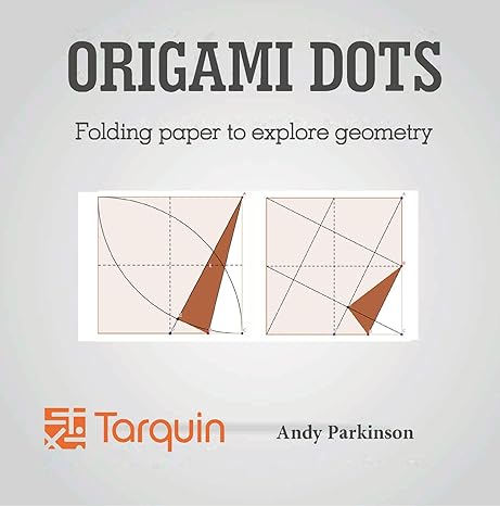 origami dots folding paper to explore geometry none edition andy parkinson 1907550194, 978-1907550195