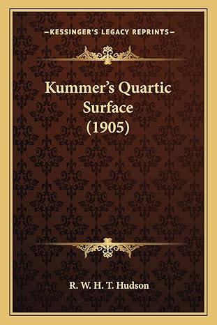 kummers quartic surface 1st edition r w h t hudson 116394100x, 978-1163941003