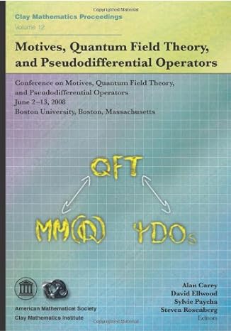 motives quantum field theory and pseudodifferential operators 1st edition alan carey ,david ellwood ,sylvie