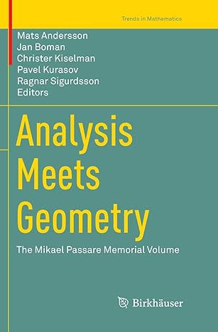 analysis meets geometry the mikael passare memorial volume 1st edition mats andersson ,jan boman ,christer