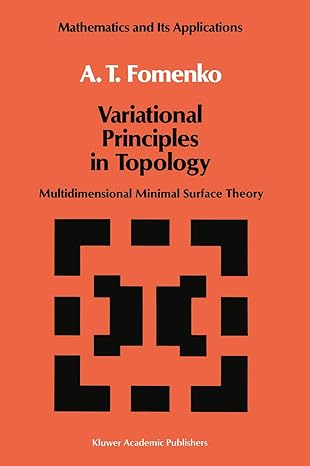 variational principles of topology multidimensional minimal surface theory 1990th edition a t fomenko