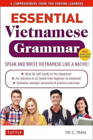 essential vietnamese grammar a comprehensive guide for foreign learners 1st edition tri c tran 0804856052,