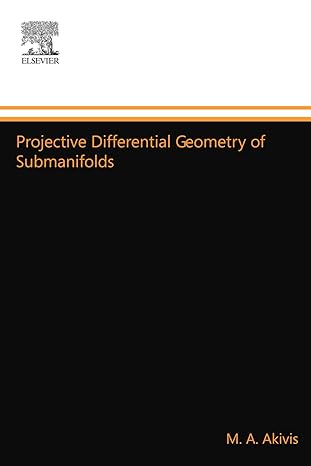 projective differential geometry of submanifolds 1st edition m a akivis ,v v goldberg 0444548645,