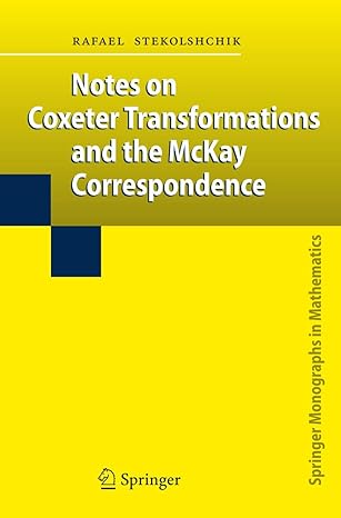 notes on coxeter transformations and the mckay correspondence 1st edition rafael stekolshchik 3642096042,