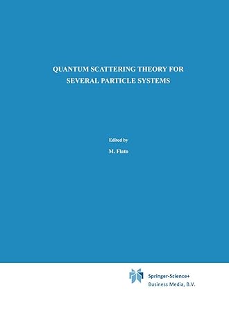 quantum scattering theory for several particle systems 1st edition l d faddeev ,s p merkuriev 9048143055,