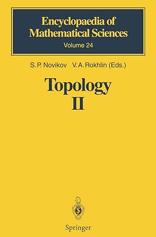 encyclopaedia of mathematical sciences volume 24 topology ii 1st edition d b fuchs ,o ya viro ,v a rokhlin ,s