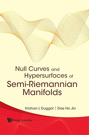 null curves and hypersurfaces of semi riemannian manifolds 1st edition krishan l duggal ,dae ho jin b007jir2do