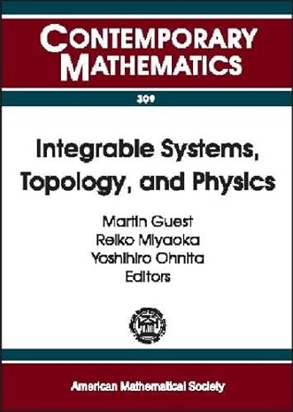 integrable systems topology and physics a conference on integrable systems in differential geometry